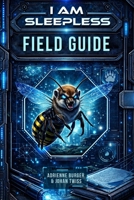 I Am Sleepless Field Guide B0H8J1DDN6 Book Cover