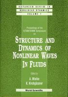 Proceedings of the Iutam/Isimm Symposium on Structure and Dynamics of Nonlinear Waves in Fluids (Advanced Series in Nonlinear Dynamics, Vol 7) 981022124X Book Cover