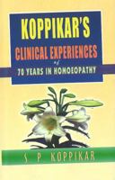 Koppikar's Clinical Experiences of 70 Years in Homoeopathy 8131900770 Book Cover