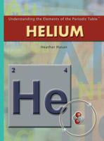 Helium (Understanding the Elements of the Periodic Table) 1404207031 Book Cover