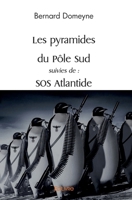 Les pyramides du Pôle Sud suivies de : SOS Atlantide (French Edition) 2414557540 Book Cover