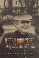 Henry Bumstead and the World of Hollywood Art Direction 0292722281 Book Cover