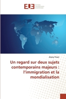 Un regard sur deux sujets contemporains majeurs : l’immigration et la mondialisation 6203432431 Book Cover