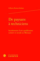 de Paysans a Techniciens: Sociohistoire d'Une Qualification Scolaire Et Sociale Au Mexique 2406160327 Book Cover