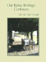 Our Italian Heritage Continues into the 21th Century 096737961X Book Cover