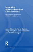 Improving Inter-Professional Collaborations: Multi-Agency Working for Children's Wellbeing 0415468701 Book Cover