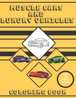 Muscle Cars and Luxury Vehicles Coloring Book: B088LFRXXS Book Cover