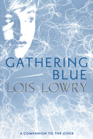 Gathering Blue 0385732562 Book Cover