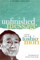 Unfinished Message: Selected Works of Toshio Mori (California Legacy Book) 189077135X Book Cover