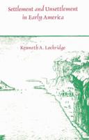 Settlement and Unsettlement in Early America 052152234X Book Cover