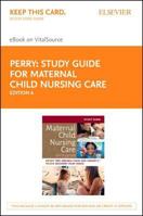 Study Guide for Maternal Child Nursing Care - Elsevier eBook on Vitalsource (Retail Access Card) 0323546463 Book Cover