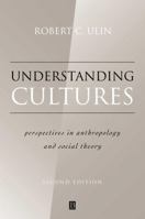 Understanding Cultures: Perspectives in Anthropology and Social Theory 0292710887 Book Cover