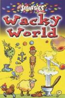 Smarties Wacky World 1841194085 Book Cover