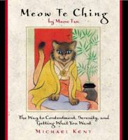 Meow Te Ching By Meow Tzu 0740704907 Book Cover
