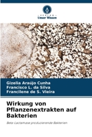 Wirkung von Pflanzenextrakten auf Bakterien (German Edition) 6208274915 Book Cover