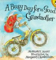Busy Day for a Good Grandmother 0689505957 Book Cover