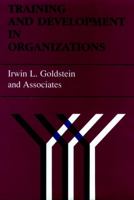 Training and Development in Organizations (Jossey Bass Business and Management Series) 1555421865 Book Cover