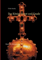 Des K?nigs Gunst und Gnade: Mord am K?nigshof 3755772833 Book Cover