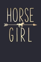 Horse Girl: Horse Lined Notebook, Journal, Organizer, Diary, Composition Notebook, Gifts for Horse Riders and Lovers 1706267703 Book Cover