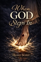 When God Steps In B0GYFD7F6N Book Cover