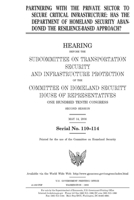 Partnering with the private sector to secure critical infrastructure: has the Department of Homeland Security abandoned the resilience-based approach? 1691414557 Book Cover