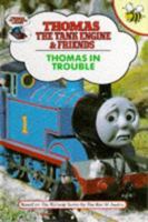 Thomas in Trouble (Thomas the Tank Engine and Friends) 1855910004 Book Cover