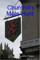 Churchill's Mole Hunt 1847285945 Book Cover
