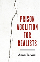Prison Abolition for Realists 151792040X Book Cover