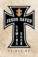 Jesus Saves: Coming Soon B0CSHY3G1Z Book Cover