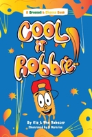 Cool It, Robbie! B09KR2BY48 Book Cover