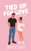 Tied Up for Love (For Love Novella Series) B0G1LZWDTX Book Cover
