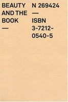Beauty And The Book: 60 Jahre Die Schn̲sten Schweizer Bcher = Les Plus Beaux Livres Suisses Fetent Leurs 60 Ans = 60 Years Of The Most Beautiful Swiss Books 3721205405 Book Cover