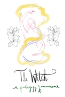 The Witch: A Pedagogy of Immanence 1645042871 Book Cover