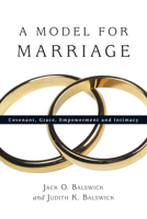 A Model for Marriage: Covenant, Grace, Empowerment And Intimacy 0830827609 Book Cover