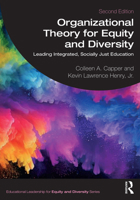 Organizational Theory for Equity and Diversity: Leading Integrated, Socially Just Education (Educational Leadership for Equity and Diversity) 1032316632 Book Cover