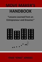 Move Maker's Handbook: Lessons Learned from an Entrepreneur 1493768018 Book Cover