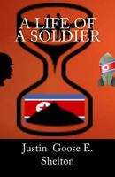 A Life of a Soldier 1983465410 Book Cover