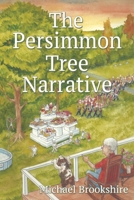 The Persimmon Tree Narrative 1667861565 Book Cover