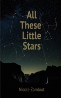 All These Little Stars 1733736093 Book Cover