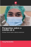 Perguntas sobre a COVID-19 II: Estudos clínicos sobre a doença autoimune (Portuguese Edition) 6207603249 Book Cover