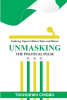 Unmasking the Political Pulse B0C9SHLVCM Book Cover