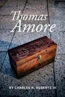 For the Love of Thomas Amore 0997831707 Book Cover