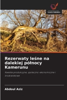 Rezerwaty lesne na dalekiej pólnocy Kamerunu (Polish Edition) 6200756759 Book Cover