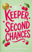 The Keeper Of Second Chances: A Heartwarming Small-Town Romance About Five Unfinished Promises, a Lost First Love, and One Last Chance to Come Home B0HD21MCWT Book Cover