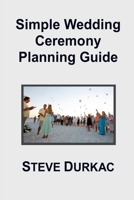 Simple Wedding Ceremony Planning Guide 1300427345 Book Cover