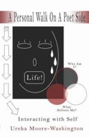 A Personal Walk on a Poet Side: Interacting with Self 1424160111 Book Cover