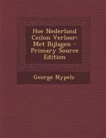 Hoe Nederland Ceilon Verloor: Met Bijlagen 127926246X Book Cover