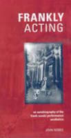 Frankly Acting 0977507106 Book Cover