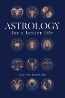 Astrology for a better life B09DFK4RKG Book Cover