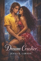 Dream Crusher B0BSJ77CKX Book Cover